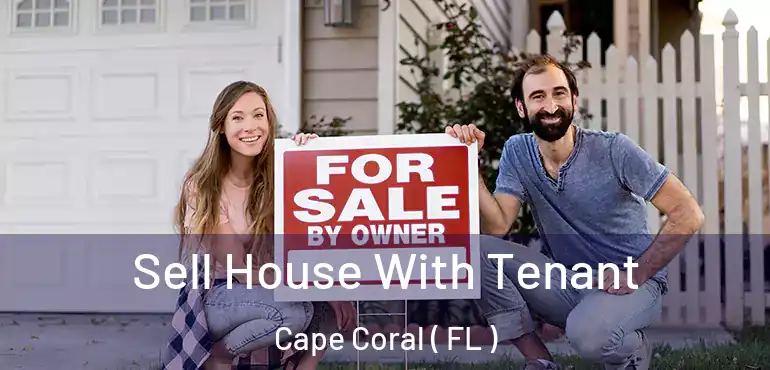  Sell House With Tenant Cape Coral ( FL )
