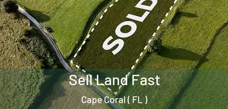 Sell Land Fast Cape Coral ( FL )