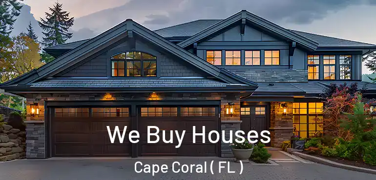  We Buy Houses Cape Coral ( FL )